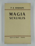 RANDOLPH Pascal Bewerly,Magia Sexualis.