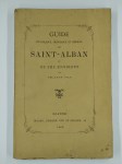 PELADAN Adrien (fils),Guide pittoresque, historique et médical de Saint-Alban et ses environs.