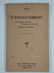 PAPUS (Gérard Encausse) (Dr),L'envoutement. Envoutement conscient. Envoutement inconscient. Moyens de défense.