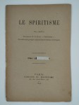 PAPUS (Gérard Encausse) (Dr),Le spiritisme.