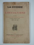 COLLECTIF,La Guerre et l'Occultisme, suivi des Prédictions Sensationnelles de Raphaël, le célèbre astrologue anglais, pour l'an 1916.