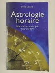 LABOURE Denis,Astrologie horaire. Une méthode simple pour prédire.