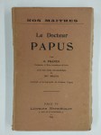 PHANEG G.,Nos Maîtres. Le docteur Papus.