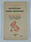 SABAZIUS R. P.,Envoûtement et contre-envoütement. Méthode pratique d'action et de protection selon les traditions kabbalistiques des sciences magiques juive et arabe.