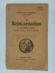 PAPUS (Gérard Encausse) (Dr.),L'esprit avant la naissance et après la mort. La réincarnation. La métempsychose, l'évolution physique, astrale et spirituelle.