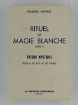 MANASSE Benjamin,Rituel de Magie blanche. Tome V : Trésor mystique. Prières de foi et de force.