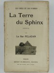 PELADAN Joséphin (Sâr Merodack),Les idées et les formes. La terre du Sphinx (Egypte).