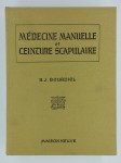 BOURDIOL René J. (Dr.),Médecine manuelle et ceinture scapulaire. (2 vol. COMPLET).