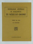 CHEN Kai Yan, VANROY Georges,Pathologie générale et diagnostic en médecine chinoise.