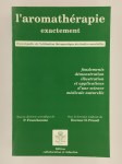 JOLLOIS Roger, FRANCHOMME P., PENOEL D., MARS J.,L'aromathérapie exactement. Encyclopédie de l'utilisation thérapeutique des huiles essentielles.