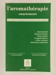 JOLLOIS Roger, FRANCHOMME P., PENOEL D., MARS J.,L'aromathérapie exactement. Encyclopédie de l'utilisation thérapeutique des huiles essentielles.