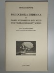 BROWNE Thomas,Pseudodoxia epidemica ou examen de nombreuses idées reçues et de vérités généralement admises.