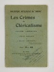 LERMINA Jules,Les crimes du cléricalisme. I L'église sanglante. II L'église ignorante.