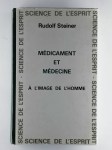 STEINER Rudolf,Médicament et médecine à l'image de l'homme.