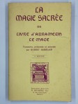AMBELAIN Robert (Transcrite, présentée et annotée par),La magie sacrée ou livre d'Abramelin le mage.