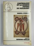 VERNEY Daniel J.,L'astrologie et la science future du psychisme.