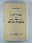 DOIGNON Louis,Servitude et grandeur maçonniques