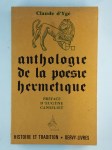 LABLATINIERE D'YGE Claude,Anthologie de la poésie hermétique.
