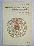 SERVET Michel,Discussion apologétique pour l'astrologie contre un certain médecin.