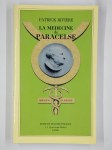 RIVIERE Patrick,La médecine de Paracelse.
