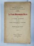 VAN DER SCHELDEN Bertrand,La franc-maçonnerie belge sous le régime autrichien (1721-1794).