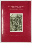 COLLECTIF,Les syncrétismes religieux dans le monde méditerranéen antique.