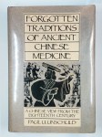 UNSCHULD Paul U. (trad.),Forgotten traditions of ancient chinese medicine. A chinese view from the eighteenth century.
