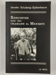 GRINBERG-ZYLBERBAUM Jacobo,Rencontre avec des chamans du mexique.