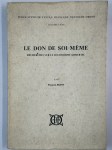 BIZOT François,Le don de soi-même. Recherches sur le bouddhisme khmer III.