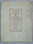 FULCANELLI,Le Mystère des Cathédrales et l'Interprétation ésotérique des Symboles hermétiques du Grand Oeuvre.
