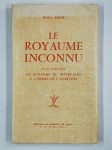 WION Frida,Le royaume inconnu. Etude historique du royaume du Prêtre-Jean à l'empire de l'Agartha.