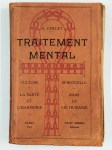 CAILLET Albert,Traitement Mental. Culture Spirituelle. La santé et l'harmonie dans la vie humaine.