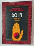 RISHI J. B.,Sagesse de la Chine traditionnelle. Do-in l'art du massage.
