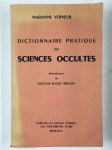 VERNEUIL Marianne,Dictionnaire pratique des siences occultes.