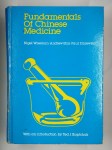 WISEMAN Nigel, ELISS Andrew, ZMIEWSKI Paul,Fundamentals of Chinese Medicine.