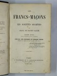 SAINT-ALBIN Alexandre de,Les Francs-maçons et les sociétés secrètes.