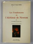 TEETER DOBBS Betty J.,Les fondements de l'alchimie de Newton ou 'la chasse au lion vert'.