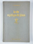 SPENCER LEWIS Harvey,La vie mystique de Jésus