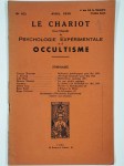 COLLECTIF,Le chariot. Revue mensuelle de psychologie expérimentale et d'occultisme. N° 102. Avril 1939. 11ème année.
