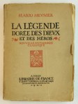 MEUNIER Mario,La légende dorée des dieux et des héros. Nouvelle mythologie classique.