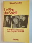 AMADOU Robert,Le feu du soleil. Entretien sur l'alchimie avec Eugène Canseliet.