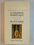 LIMOJON DE SAINT-DIDIER,Le triomphe hermétique. Mutus liber.