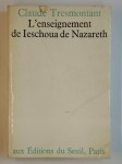 TRESMONTANT Claude,L'enseignement de Ieschoua de Nazareth.