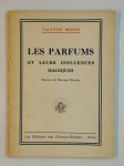 BRESLE Valentin,Les parfums et leurs influences magiques.