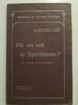 JEANNIARD DU DOT A.,Où en est le Spiritisme? Sa Nature et ses Dangers.