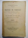 PAPUS (Gérard Encausse) (Dr) 33°, 90°, 96°,L'Illuminisme en France (176774). Martines de Pasqually. Sa vie, ses pratiques magiques, son œuvre, ses disciples. Suivi des Catéchismes des Elus Coëns.  D'après des documents entièrement inédits.