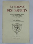 LEVI Eliphas (Abbé CONSTANT Alphonse-Louis),La Science des Esprits. Révélation du Dogme Secret des Kabalistes. Esprit Occulte des Evangiles. Appréciation des Doctrines et des Phénomènes Spirites.