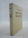 BREYER Jacques,Arcanes Solaires ou Les Secrets du Temple Solaire.
