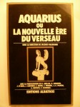 HALBRONN Jacques (Sous la direction de),Aquarius ou la nouvelle Ere du Verseau.