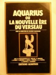 HALBRONN Jacques (Sous la direction de),Aquarius ou la nouvelle Ere du Verseau.